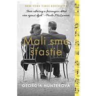 Mali sme šťastie - Georgia Hunter