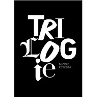Trilogie - Michal Kubelka