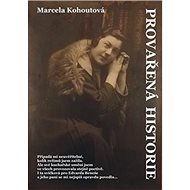 Provařená historie - Marcela Kohoutová