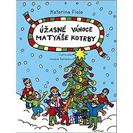 Úžasné Vánoce Matyáše Kotrby - Katarína Fiala Janigová