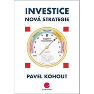 Investice: Nová strategie - Pavel Kohout