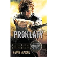 Proklatý: Kroniky železného druida - Kevin Hearne