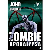 Zombie apokalypsa - John Crunch