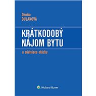 Krátkodobý nájom bytu: a súvisiace otázky - Denisa Dulaková