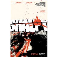 Skalpy Zatni pěsti: 09 - Jason Aaron; R.M. Guéra
