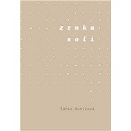 Zrnka soli - Šárka Bubíková