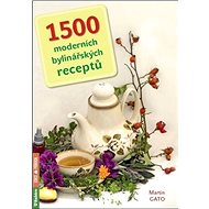 1500 moderních bylinářských receptů - Martin Gato