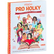 Příběhy pro holky, které se nebojí být výjimečné - 