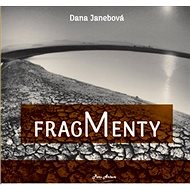 Fragmenty - Dana Janebová