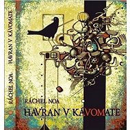 Havran v kávomate - Ráchel Noa