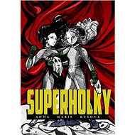 Superholky - Anna Marie Kyšová