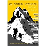 Ke štítům východu - Michal Kleslo