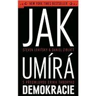 Jak umírá demokracie - 