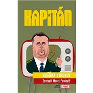 Kapitán: Zbierka výrokov - Matej Pavlovič
