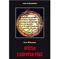 Světlo z dávných věků - Ivo Wiesner