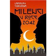 Milenci v roce 2042 - Ladislav Chrudina
