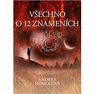 Všechno o 12 znameních - Andrea Homolová
