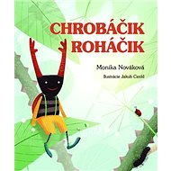 Chrobáčik Roháčik - Monika Nováková