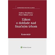 Zákon o dohľade nad finančným trhom - Andrea Slezáková; Peter Mikloš
