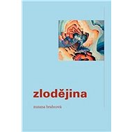 Zlodějina - Zuzana Brabcová