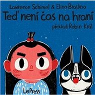 Teď není čas na hraní - Lawrence Schimel