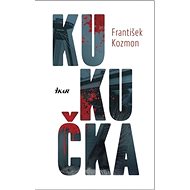Kukučka - František Kozmon