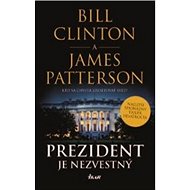 Prezident je nezvestný - Bill Clinton; James Patterson