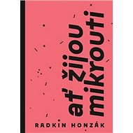 Ať žijou mikrouti - Radkin Honzák