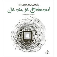 Já nic, já Mohamed - Milena Holcová
