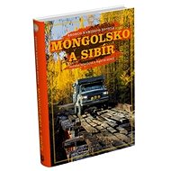 Mongolsko a Sibír: Bronco namiesto hotela - Zuzana Remišová; Martin Remiš