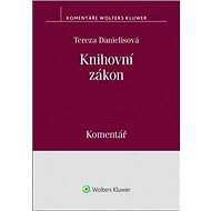 Knihovní zákon: Komentář - Tereza Danielisová