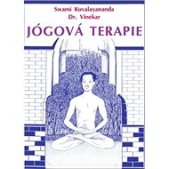 Jógová terapie - Swami Kuvalayananda; S. L. Vinekar