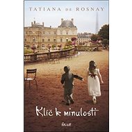 Klíč k minulosti - Tatiana de Rosnay