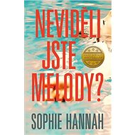 Neviděli jste Melody? - Sophie Hannah