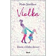 Violka: Román o hledání domova - Jaromíra Skočílková