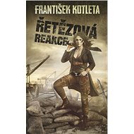 Řetězová reakce - František Kotleta