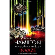 Pandořina hvězda Invaze - Peter F. Hamilton