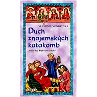 Duch znojemských katakomb - Vlastimil Vondruška