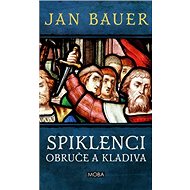 Spiklenci obruče a kladiva - Jan Bauer