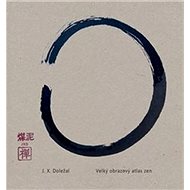 Velký obrazový atlas zen - Jiří X. Doležal