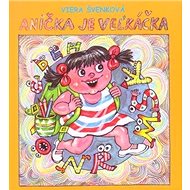 Anička je veľkáčka - Viera Švenková