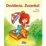 Dovidenia, Zuzanka! - Hana Zelinová