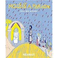 Mojžíš a faraon - Ivana Pecháčková