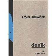 Deník III.: (1959–1974) - Pavel Juráček