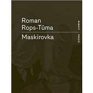Maskirovka - Roman Rops-Tůma