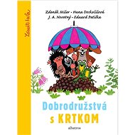 Dobrodružstvá s krtkom  - Petiška Eduard; Doskočilová Hana; Novotný J.A.