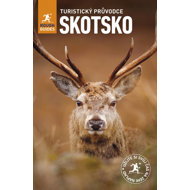 Skotsko: Turistický průvodce Rough Guides - Greg Dickinson; Rob Humphreys; Norm Longley