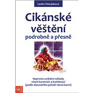 Cikánské věštění podrobně a přesně - Lenka Vdovjaková