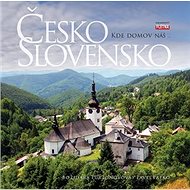 ČESKO a SLOVENSKO: Kde domov náš… - Božidara Turzonovová,; Pavel Pafko