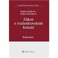 Zákon o rozhodcovskom konaní: komentár - Regina Hučková; Diana Treščáková